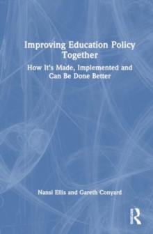 Image for Improving education policy together  : how it's made, implemented, and can be done better