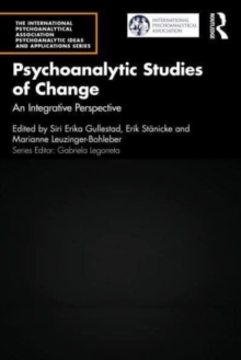 Image for Psychoanalytic studies of change  : an integrative perspective