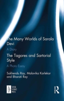 Image for The Many Worlds of Sarala Devi: A Diary & The Tagores and Sartorial Style: A Photo Essay