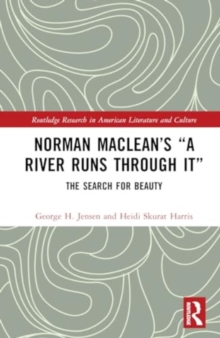 Image for Norman Maclean’s “A River Runs through It” : The Search for Beauty