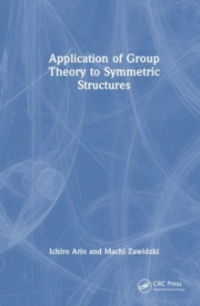 Image for Application of Group Theory to Symmetric Structures