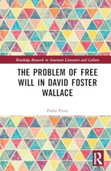 Image for The problem of free will in David Foster Wallace