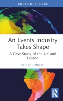 Image for An events industry takes shape  : a case study of the UK and Poland