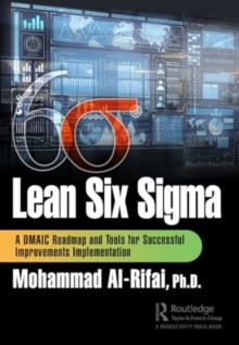Image for Lean Six Sigma  : a DMAIC roadmap and tools for successful improvements implementation