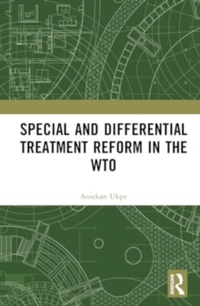 Image for Special and Differential Treatment Reform in the WTO : 'The Differentiated Differentiation Approach