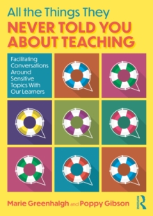 All the Things They Never Told You About Teaching