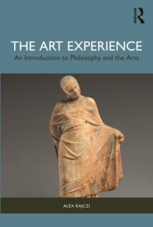Image for The art experience  : an introduction to philosophy and the arts