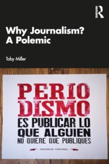 Why Journalism? A Polemic