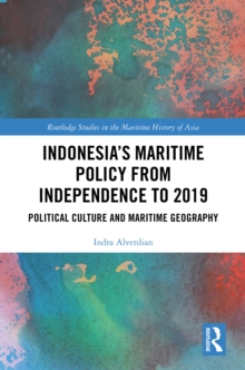 Image for Indonesia’s Maritime Policy from Independence to 2019
