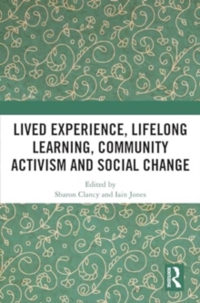 Image for Lived Experience, Lifelong Learning, Community Activism and Social Change