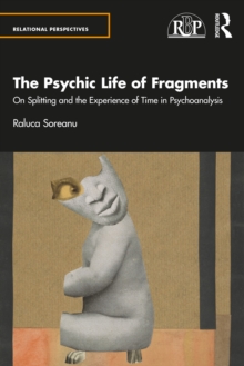 Psychic Life of Fragments