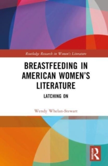 Image for Breastfeeding in American Women’s Literature