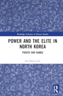Image for Power and the elite in North Korea  : Paektu and Kanbu