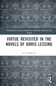 Image for Virtue Revisited in the Novels of Doris Lessing