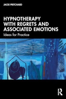 Image for Hypnotherapy with Regrets and Associated Emotions