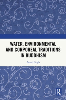 Image for Water, Environmental and Corporeal Traditions in Buddhism