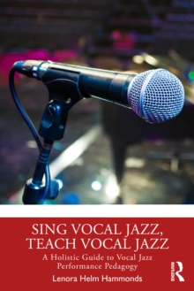 Image for Sing Vocal Jazz, Teach Vocal Jazz