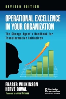 Image for Operational excellence in your organization  : the change agent's handbook for transformative initiatives
