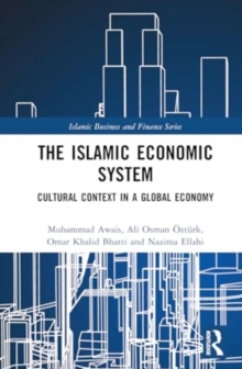 Image for The Islamic Economic System : Cultural Context in a Global Economy