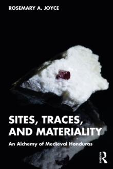 Image for Sites, Traces, and Materiality
