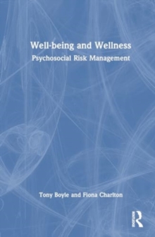 Image for Well-being and Wellness : Psychosocial Risk Management