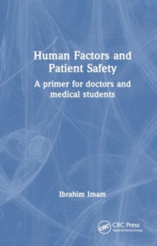 Image for Human Factors and Patient Safety : A primer for doctors and medical students