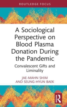 Image for A Sociological Perspective on Blood Plasma Donation During the Pandemic