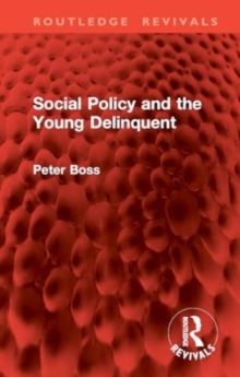 Image for Social Policy and the Young Delinquent