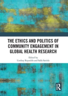 Image for The Ethics and Politics of Community Engagement in Global Health Research
