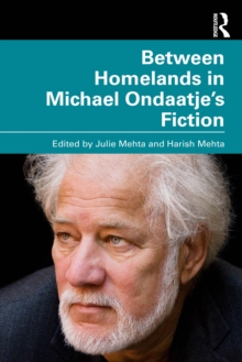 Image for Between Homelands in Michael Ondaatje’s Fiction