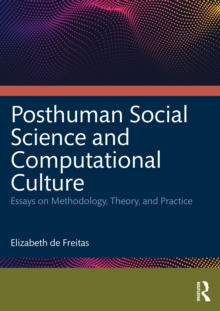 Image for Posthuman Social Science and Computational Culture