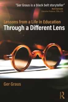 Through a Different Lens: Lessons from a Life in Education