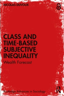 Class and Time-Based Subjective Inequality