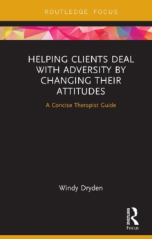 Image for Helping Clients Deal with Adversity by Changing their Attitudes