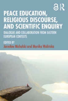 Image for Peace Education, Religious Discourse, and Scientific Enquiry