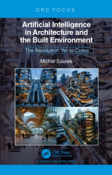 Artificial Intelligence in Architecture and the Built Environment