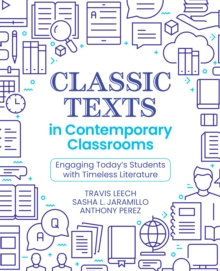 Classic Texts in Contemporary Classrooms