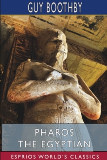 Image for Pharos the Egyptian (Esprios Classics) : Illustrated by John H. Bacon