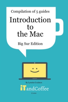 Image for Introduction to the Mac (macOS Big Sur) - Compilation of 5 Great User Guides : Discover all the wonderful features of the Mac under macOS Big Sur