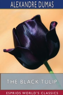 Image for The Black Tulip (Esprios Classics)