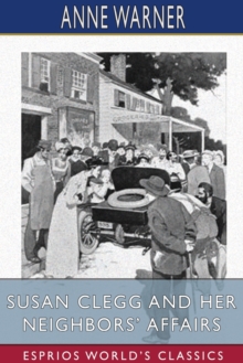 Image for Susan Clegg and her Neighbors' Affairs (Esprios Classics)