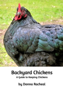 Image for Backyard Chickens : A guide to keeping chickens
