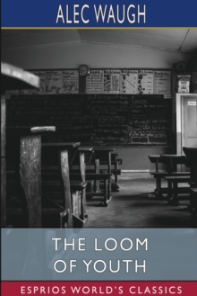 Image for The Loom of Youth (Esprios Classics)