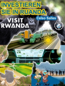 Image for INVESTIEREN SIE IN RUANDA - VISIT RWANDA - Celso Salles : Investieren Sie in Die Afrika-Sammlung