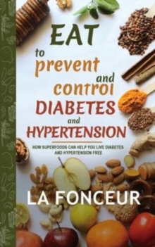 Image for Eat to Prevent and Control Diabetes and Hypertension