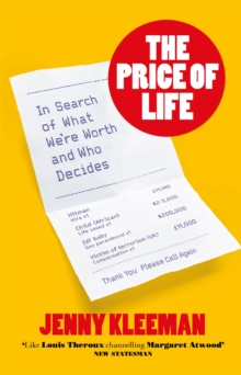 Image for The price of life  : in search of what we're worth and who decides
