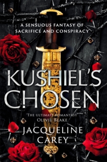 Kushiel’s Chosen: a Fantasy Romance Full of Intrigue and Betrayal