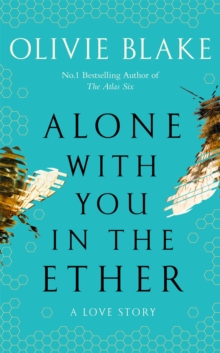 Image for Alone with you in the ether  : a love story