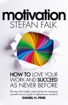 Image for Motivation  : how to love your work and succeed as never before