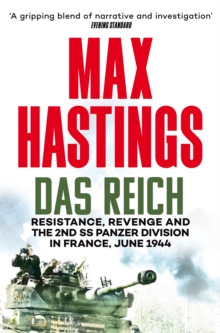 Image for Das Reich  : resistance, revenge and the 2nd SS Panzer Division in France, June 1944